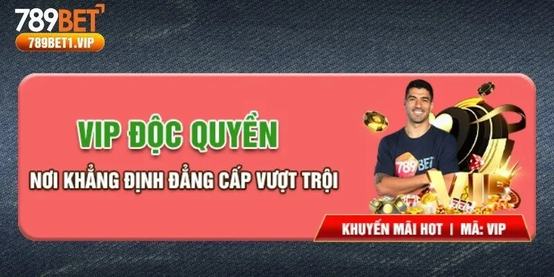 Danh sách khuyến mãi độc quyền tại 789bet
