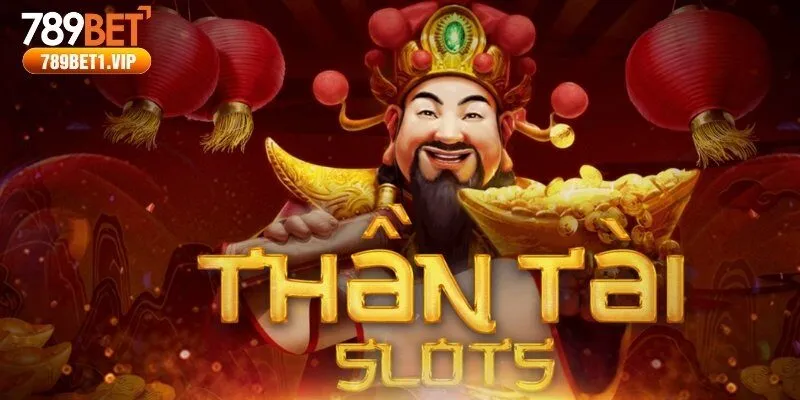 Sơ lược đôi nét cơ bản về game slot Nổ hũ thần tài