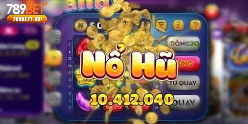 Khái quát về nổ hũ rút tiền mặt